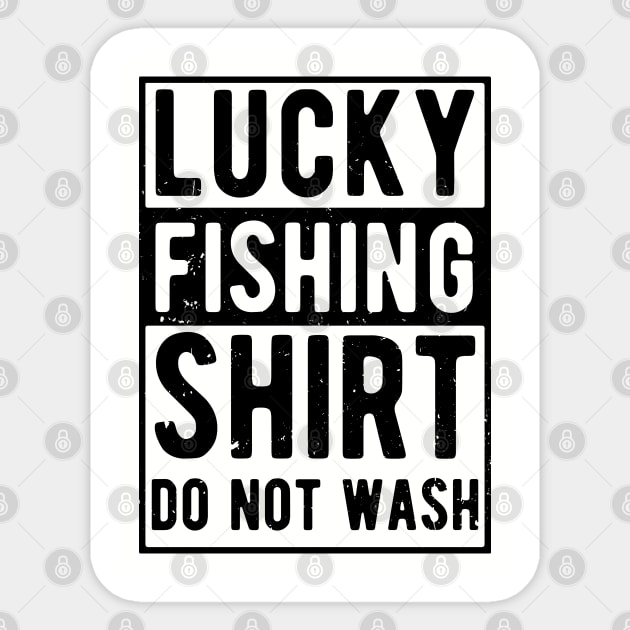 lucky fishing shirt do not wash Sticker by Gaming champion